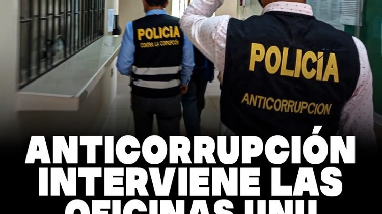 Anticorrupción interviene las Oficinas UNU