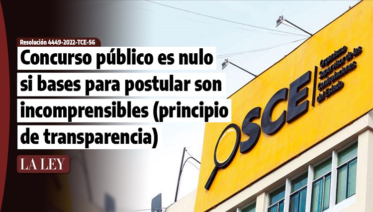 Concurso público es nulo si bases para postular son incomprensibles (principio de transparencia)