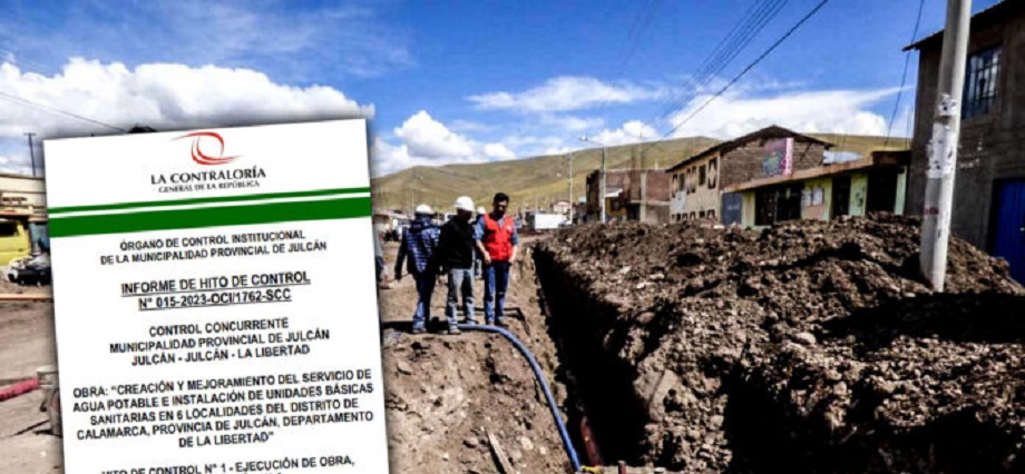 Contraloría: advierten retrasos en proyecto de agua y saneamiento en 6 caseríos de Julcán
