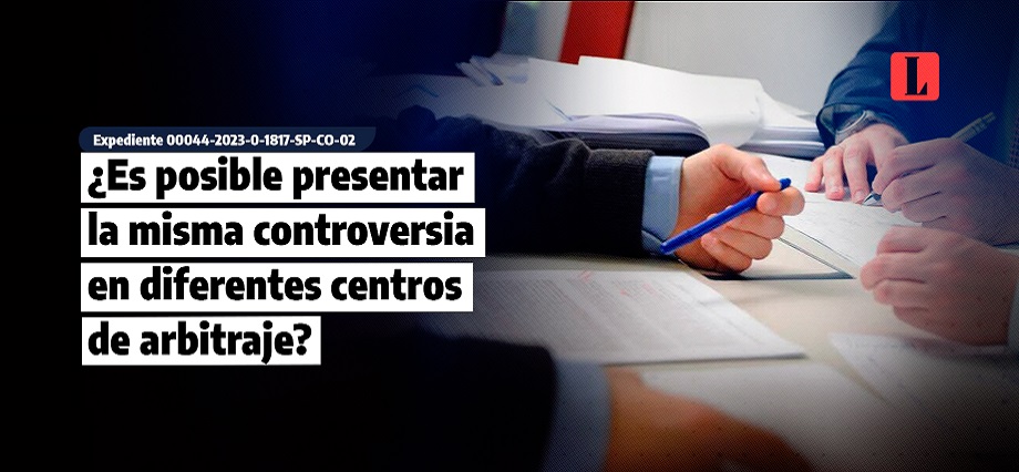 ¿Es posible presentar la misma controversia en diferentes centros de arbitraje?