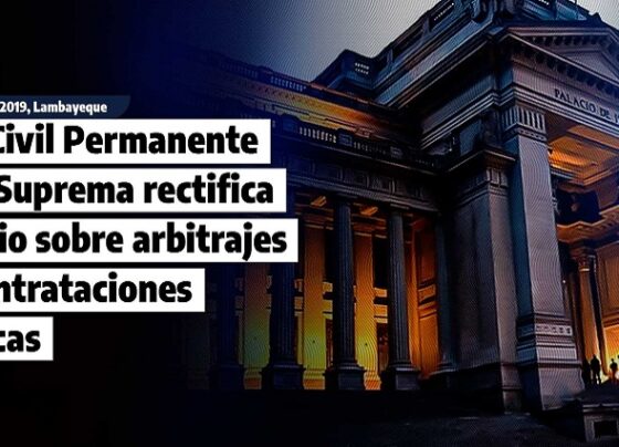 Sala Civil Permanente de la Suprema rectifica criterio sobre arbitrajes en contrataciones públicas