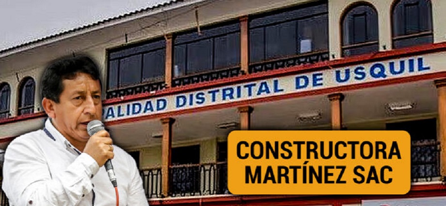 Usquil: Constructora Martínez SAC es la preferida durante la gestión del alcalde Guillermo Guzmán