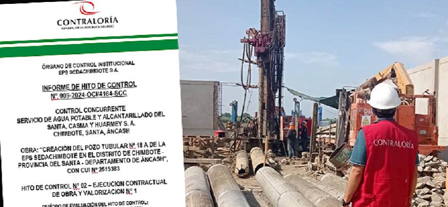 Contraloría alerta riesgos en la calidad de obra de nuevo pozo tubular de Sedachimbote
