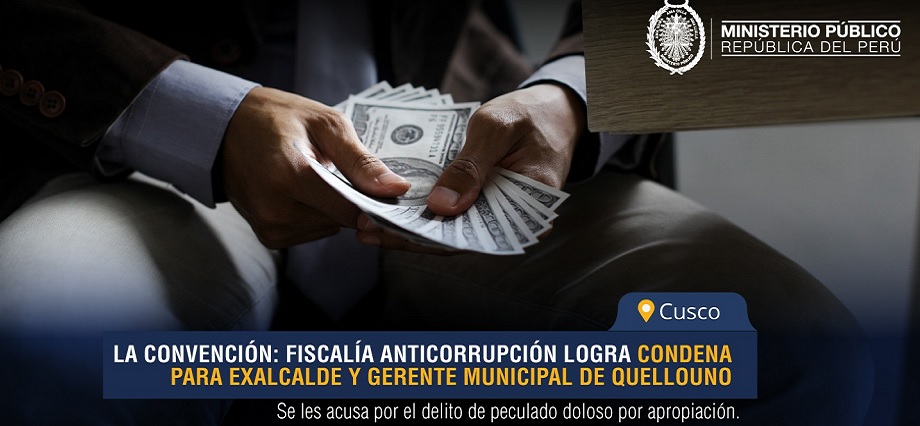La Convención: Fiscalía anticorrupción logra condena para exalcalde y gerente municipal de