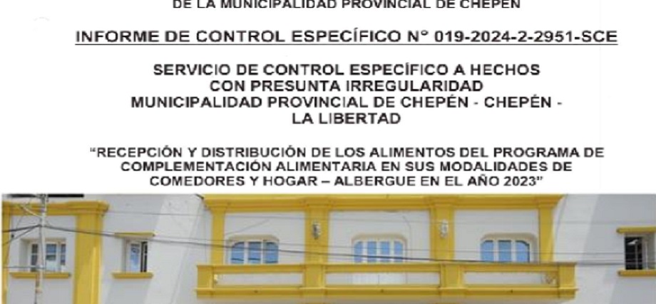 Chepén: Contraloría Recomendó Procesar Penal y Administrativamente a Funcionarios Municipales