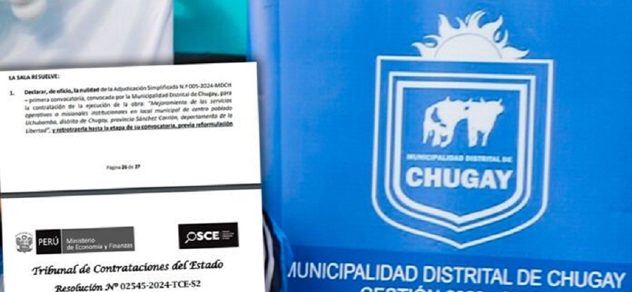Municipalidad de Chugay: TCE dispone la anulación de la buena pro al Consorcio Uchubamba