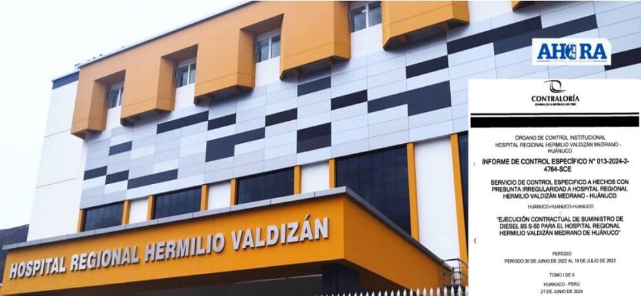 Contraloría detecta presunta corrupción en contratación de combustible para Hospital Regional de Huánuco