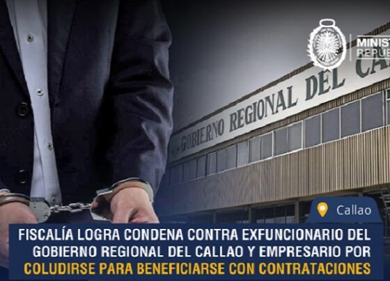 Fiscalía logra condena contra exfuncionario del Gobierno Regional del Callao y empresario por coludirse para beneficiarse con contrataciones
