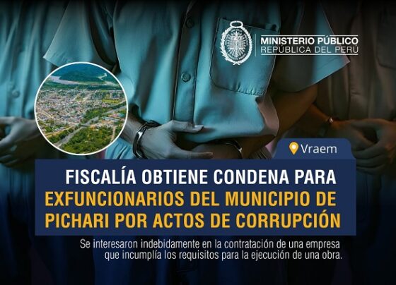 Vraem: Fiscalía obtiene condena para exfuncionarios del municipio de Pichari por actos de corrupción
