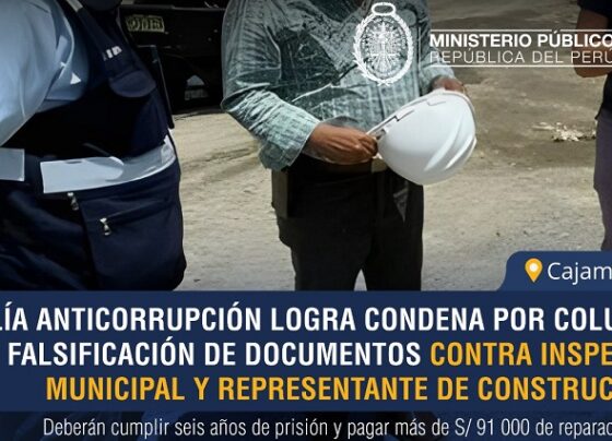 Cajamarca: Fiscalía Anticorrupción logra condena por contra inspector municipal y representante de constructora
