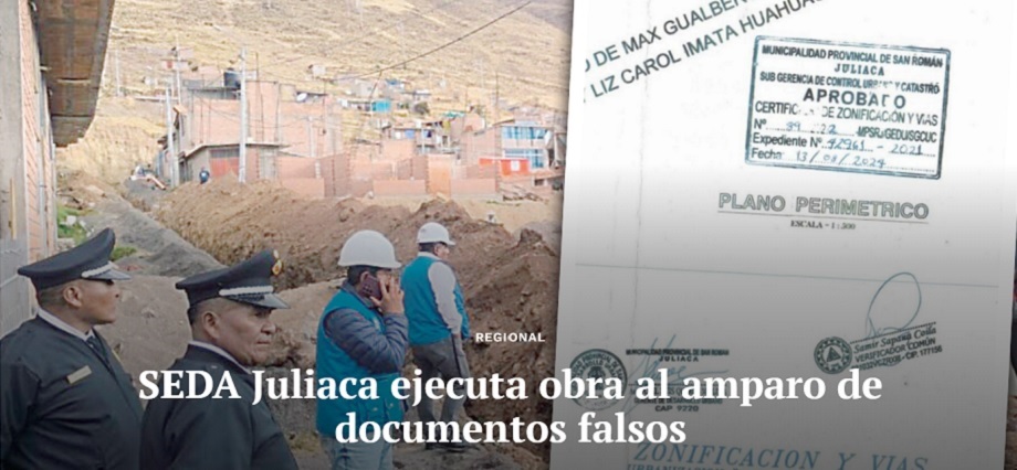 SEDA Juliaca ejecuta obra al amparo de documentos falsos