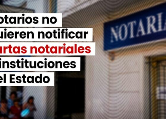 Notarios no quieren notificar cartas notariales a instituciones del Estado