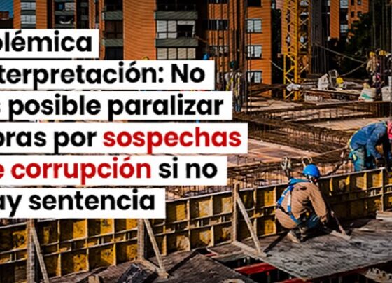 Polémica interpretación: No paralicemos obras por sospechas de corrupción si no hay sentencia