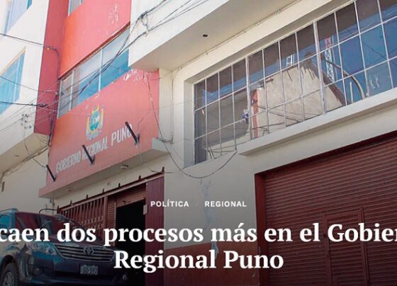 Se caen dos procesos más en el Gobierno Regional Puno