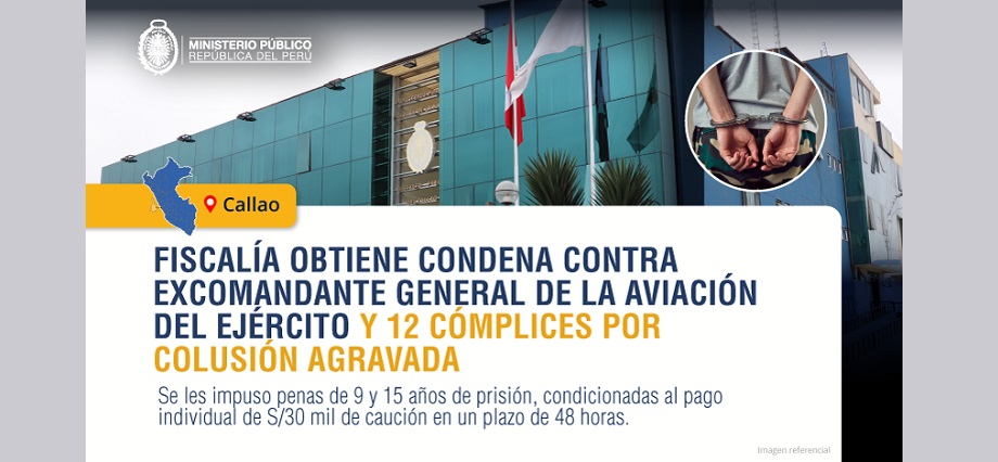 Callao: Fiscalía Anticorrupción obtiene condena para ex comandante general de la Aviación del Ejército y 12 cómplices por colusión agravada
