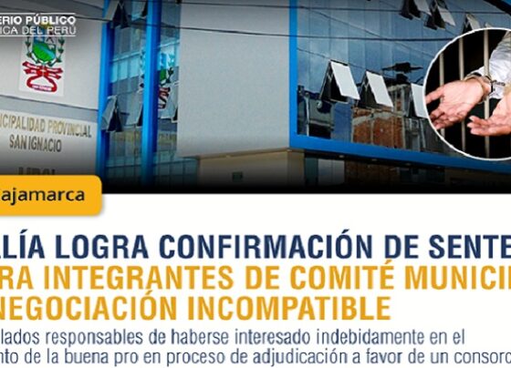 Fiscalía Superior logra confirmación de sentencia contra integrantes de comité de municipio por el delito de negociación incompatible