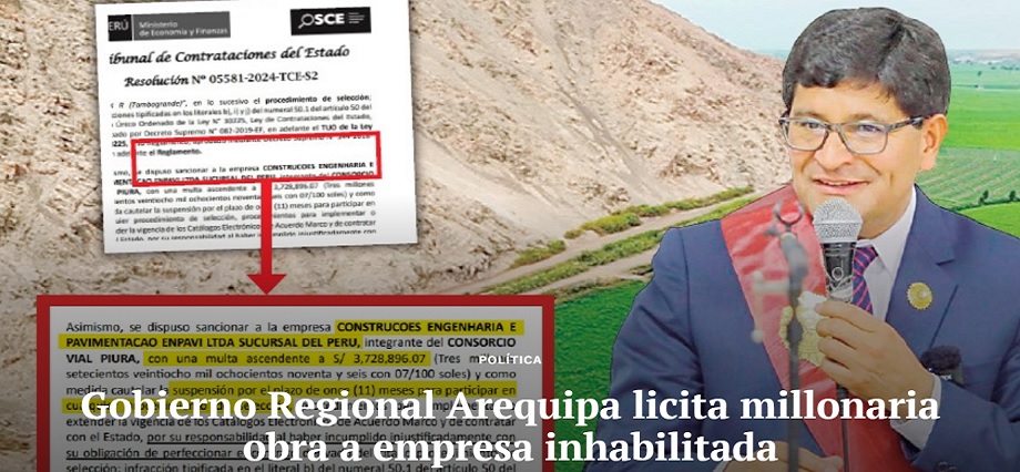 Gobierno Regional Arequipa licita millonaria obra a empresa inhabilitada