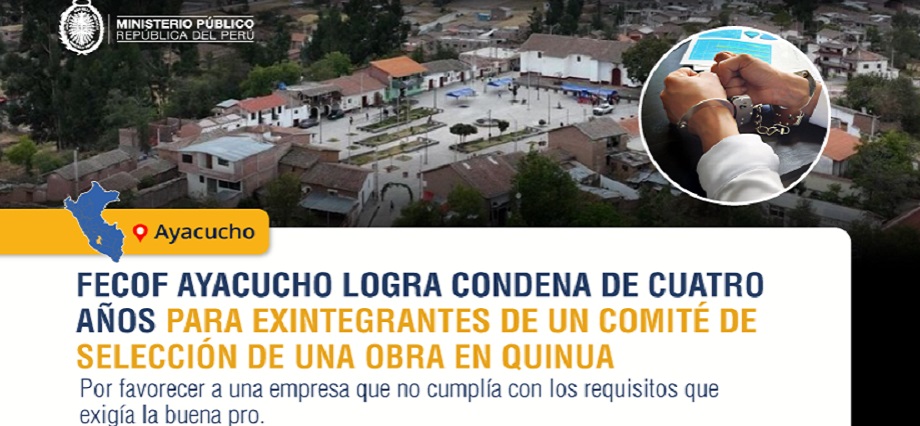 FECOF Ayacucho logra condena de cuatro años para ex integrantes de un comité de selección de una obra en Quinua