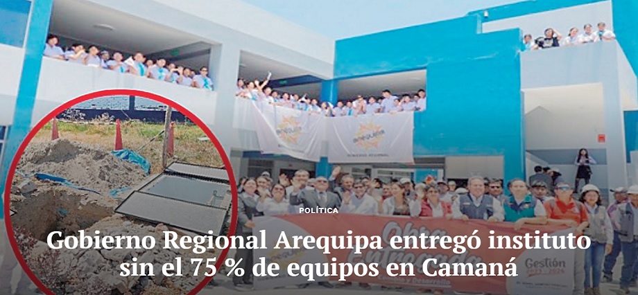 Gobierno Regional Arequipa entregó instituto sin el 75 % de equipos en Camaná