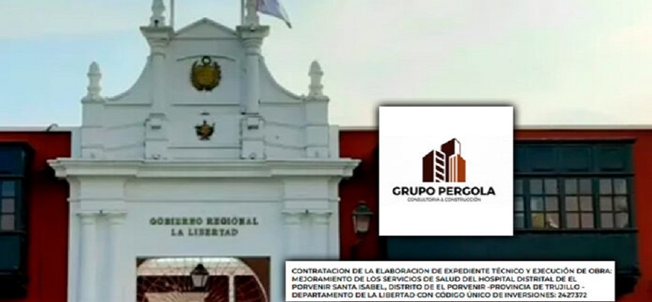 Gore La Libetad podría anular contrato con consorcio que integra la empresa Grupo Pérgola