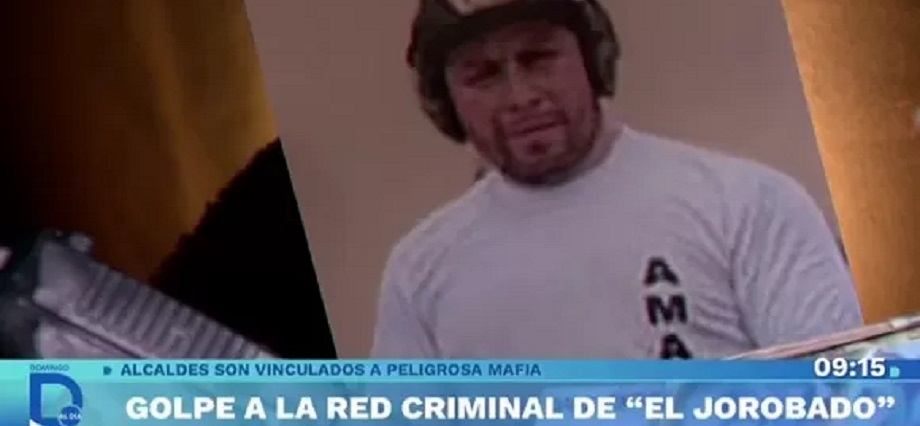 Alias El Jorobado: empresas fachada y vínculos con municipios