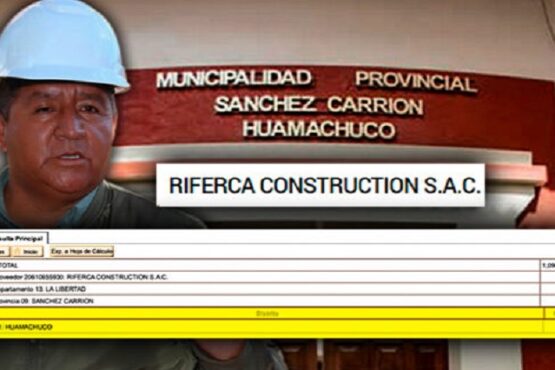 Riferca Construction solo ha contratado con la gestión de Santos Ruiz en Sánchez Carrión