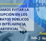 Podríamos evitar la corrupción en los contratos públicos con inteligencia artificial