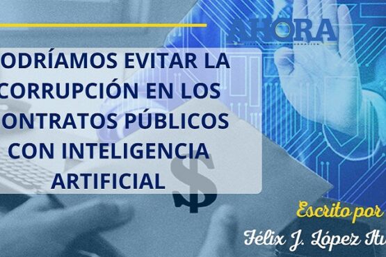 Podríamos evitar la corrupción en los contratos públicos con inteligencia artificial