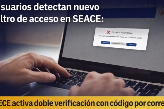 Usuarios del SEACE reportan nuevo código de verificación al ingresar y descubren cambio implementado por el OECE