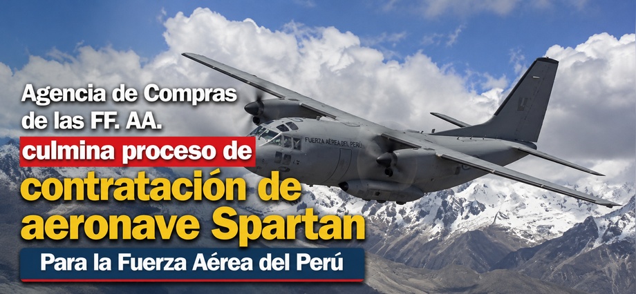 Agencia de Compras de las FF. AA. culmina proceso de contratación de aeronave SpartanPara la Fuerza Aérea del Perú