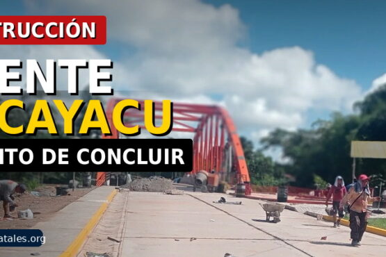 Construcción del puente Aucayacu a punto de concluir