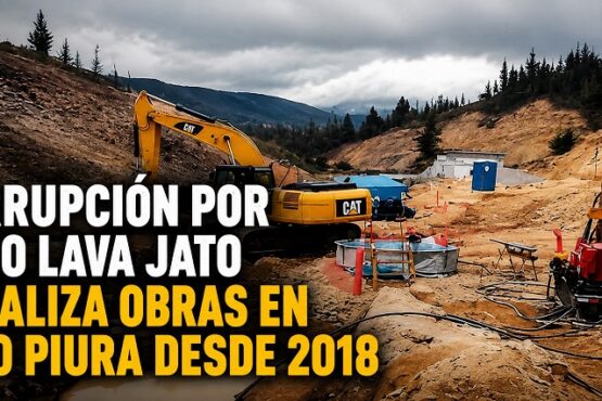 Corrupción por caso Lava Jato paraliza obras en Alto Piura desde 2018
