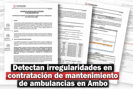 Detectan irregularidades en contratación de mantenimiento de ambulancias en Ambo