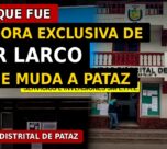 Empresa que fue proveedora exclusiva de Víctor Larco ahora se muda a la municipalidad distrital de Pataz
