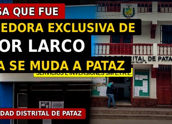 Empresa que fue proveedora exclusiva de Víctor Larco ahora se muda a la municipalidad distrital de Pataz