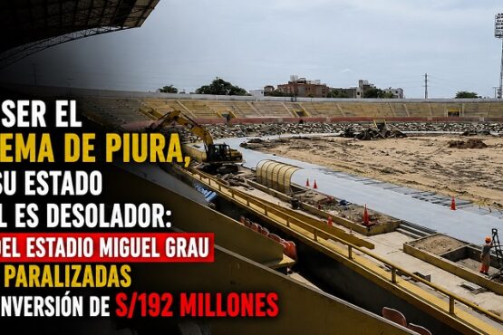Iba a ser el emblema de Piura, pero su estado actual es desolador: obras del Estadio Miguel Grau siguen paralizadas pese a inversión de S/192 millones