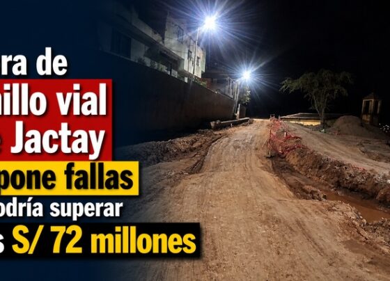 Obra de Anillo vial de Jactay expone fallas y podría superar los S/ 72 millones