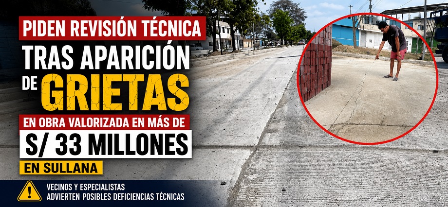 Piden revisión técnica tras aparición de grietas en obra valorizada en más de S/ 33 millones en Sullana