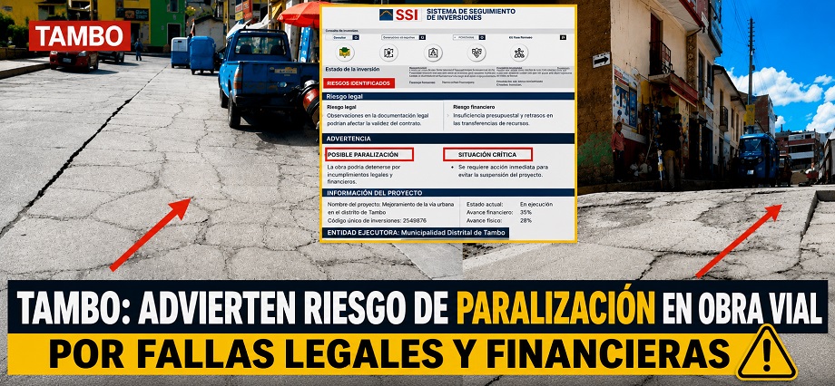 Tambo: advierten riesgo de paralización en obra vial por fallas legales y financieras