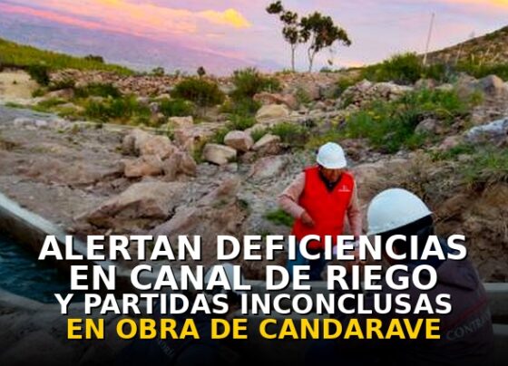Alertan deficiencias en canal de riego y partidas inconclusas en obra de S/ 2.4 millones de Candarave