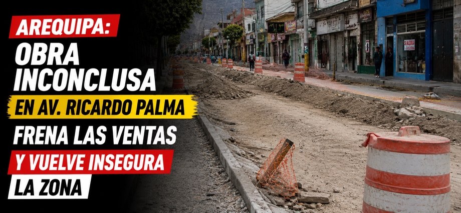 Arequipa: Obra inconclusa en av. Ricardo Palma frena las ventas y vuelve insegura la zona