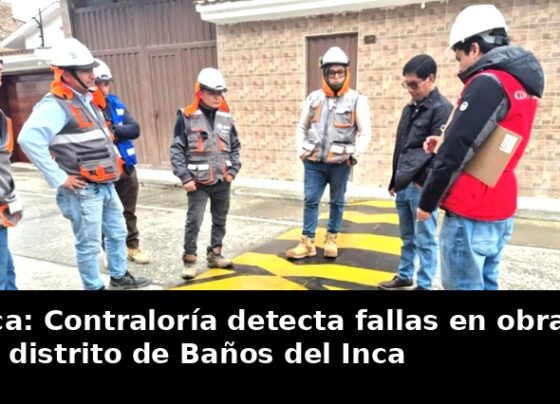 Cajamarca: Contraloría detecta fallas en obras viales en distrito de Baños del Inca