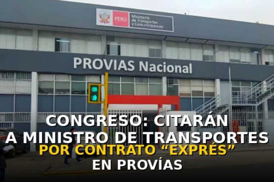 Congreso: Citarán a ministro de Transportes y Comunicaciones por contrato “exprés” en Provías
