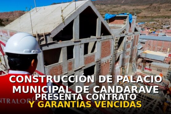 Construcción de palacio municipal de Candarave presenta contrato y garantías vencidas