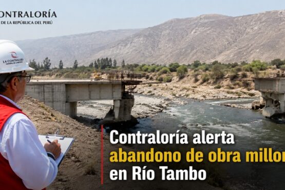 Contraloría alerta abandono de obra millonaria en Río Tambo