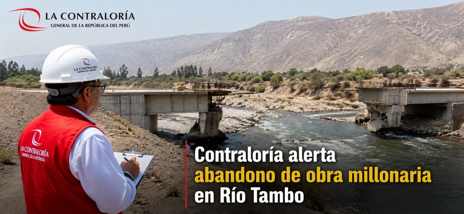 Contraloría alerta abandono de obra millonaria en Río Tambo