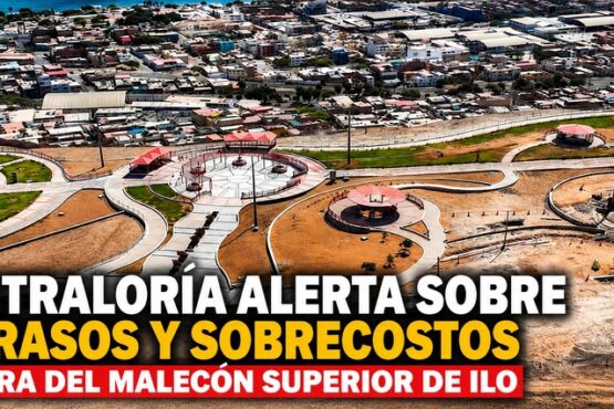 Contraloría alerta sobre retrasos y sobrecostos en obra del Malecón Superior de Ilo