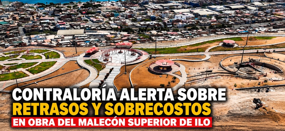 Contraloría alerta sobre retrasos y sobrecostos en obra del Malecón Superior de Ilo