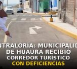 Contraloría: municipalidad de Huaura recibió corredor turístico de S/ 3 millones con deficiencias