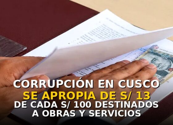 Corrupción en Cusco se apropia de S/13 de cada S/100 destinados a obras y servicios esenciales